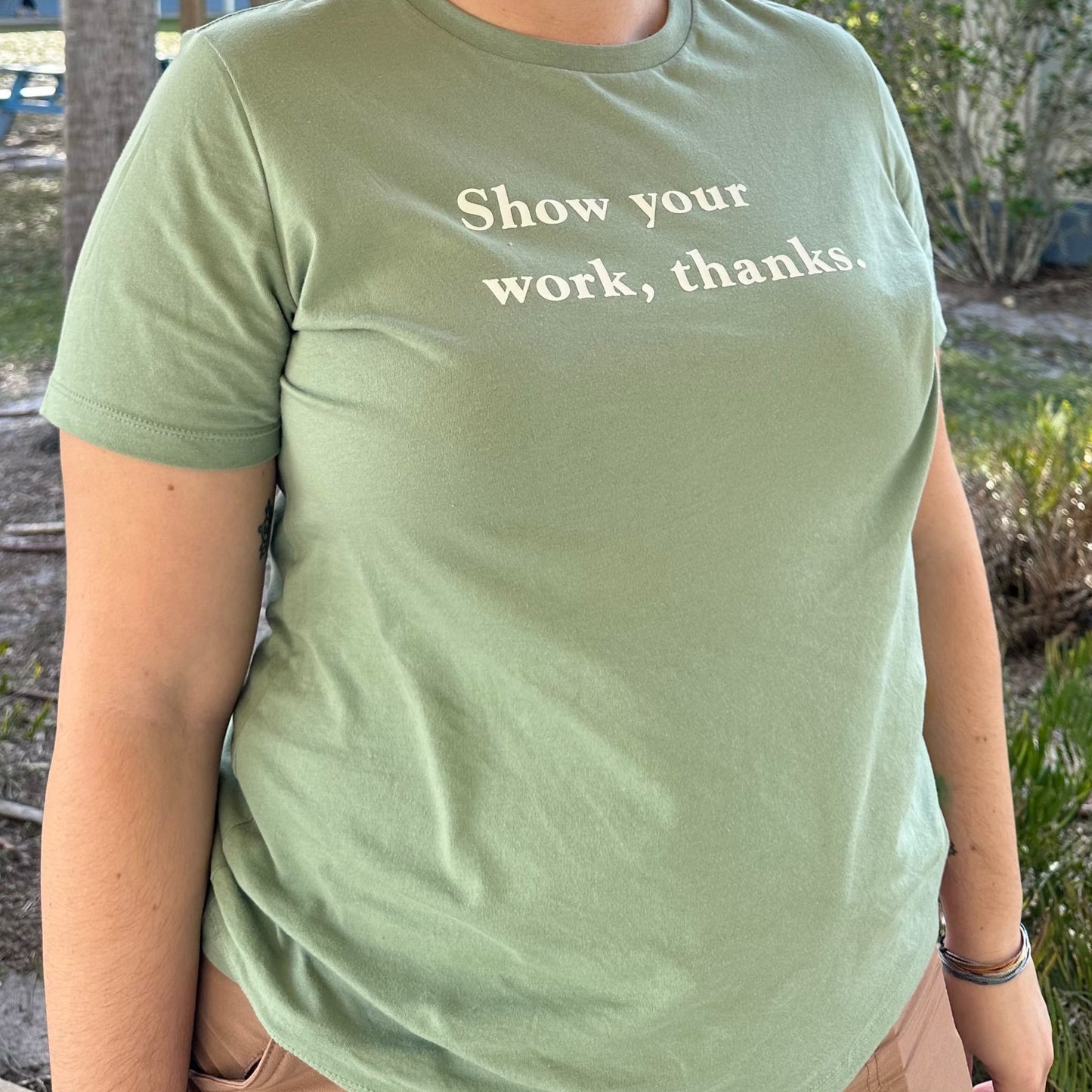 Show Your Work -Math Teacher Shirt