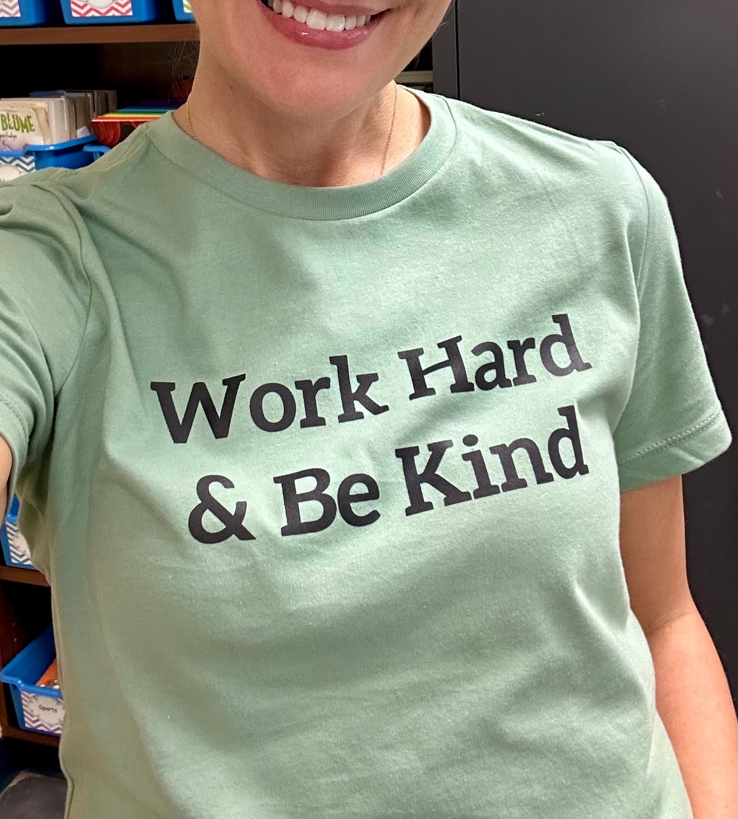 Word Hard & Be Kind Shirt