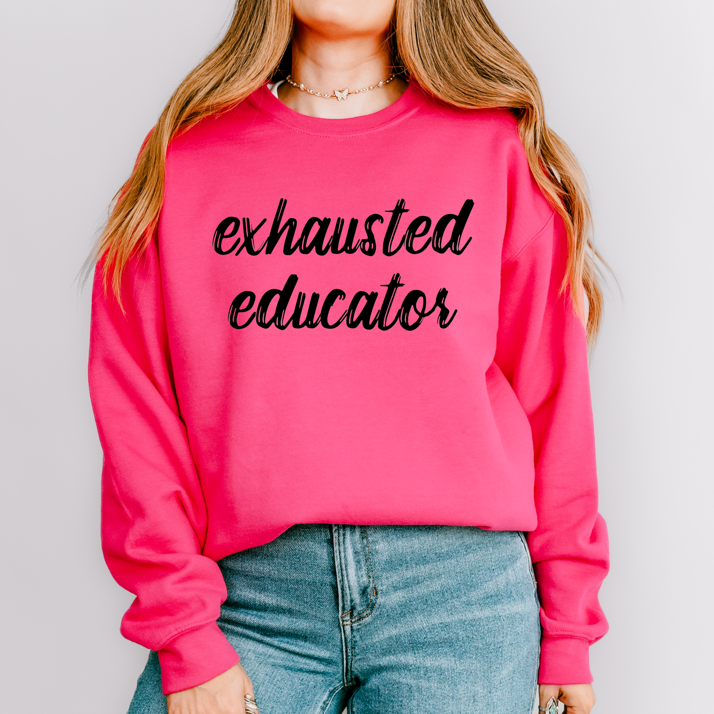 Exhausted Educator Teacher Crewneck Sweatshirt