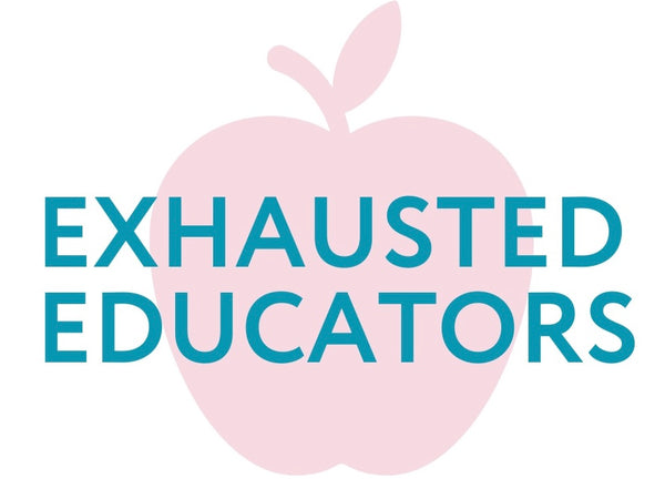 Exhausted Educators
