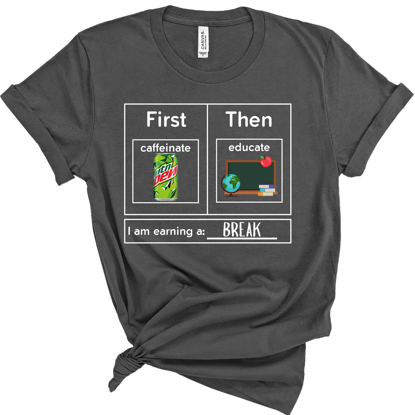 First Caffeinate Then Educate Teacher T-Shirt Mtn Dew