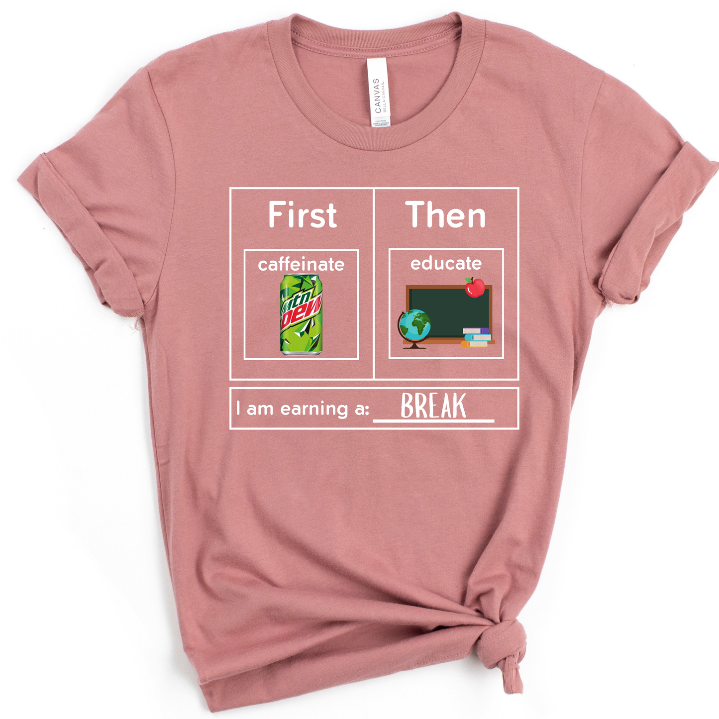 First Caffeinate Then Educate Teacher T-Shirt Mtn Dew