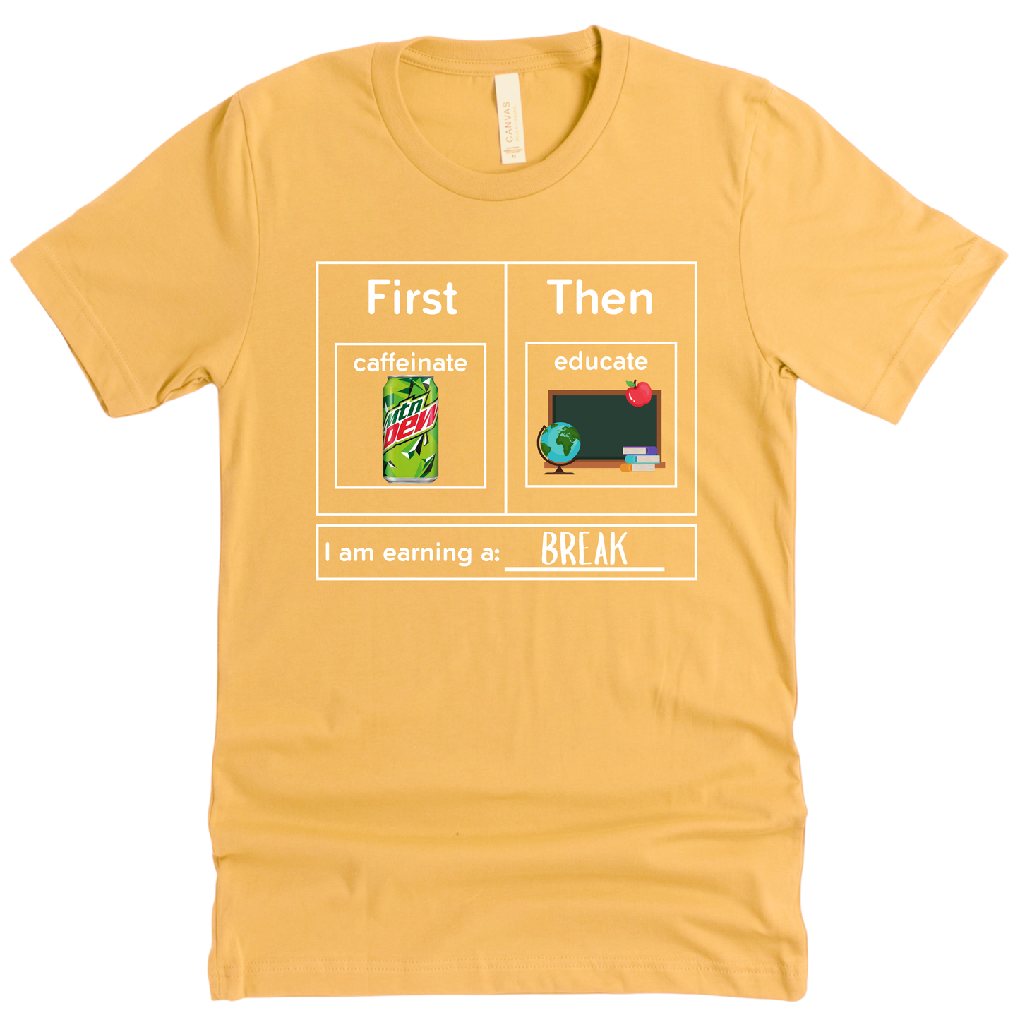 First Caffeinate Then Educate Teacher T-Shirt Mtn Dew