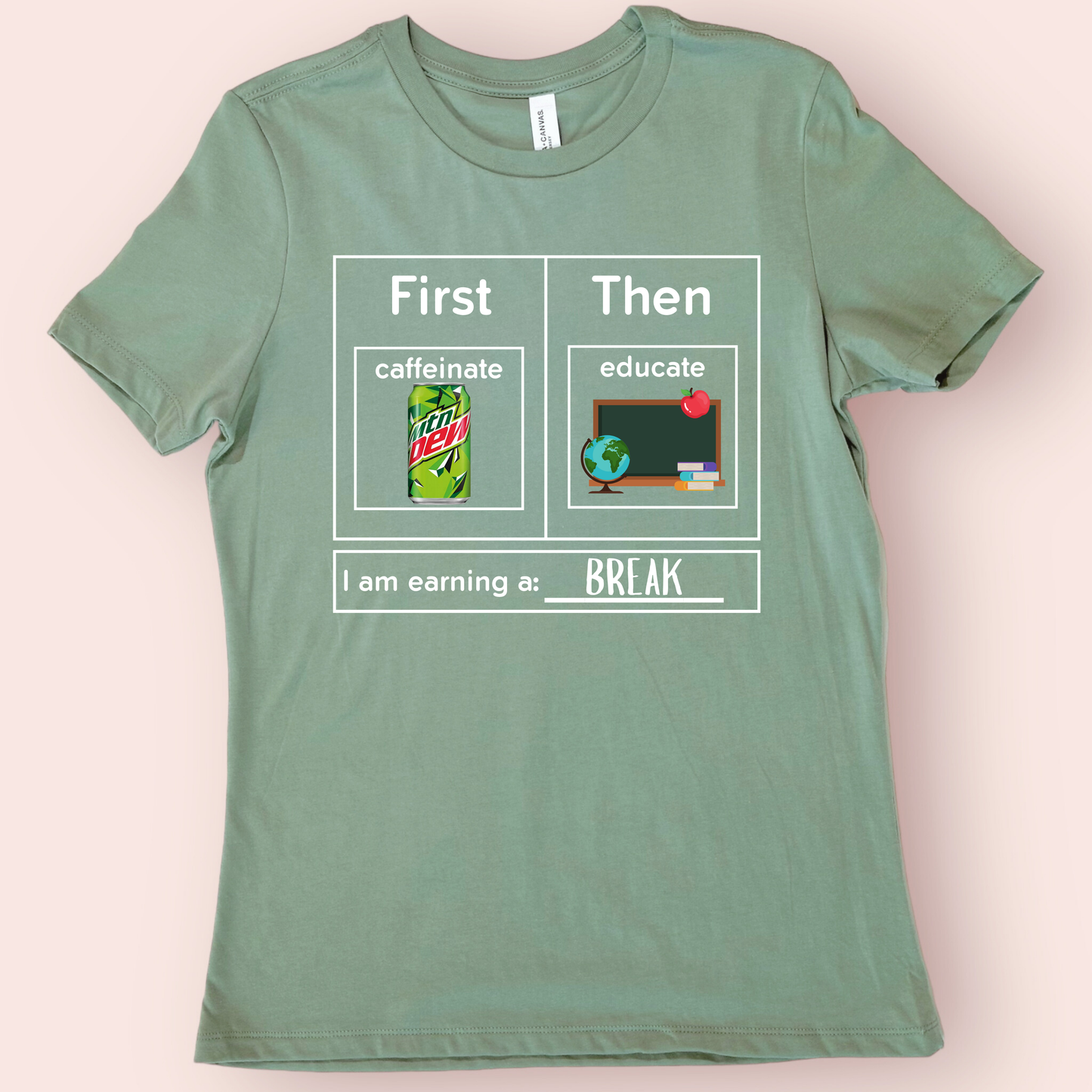 First Caffeinate Then Educate Teacher T-Shirt Mtn Dew