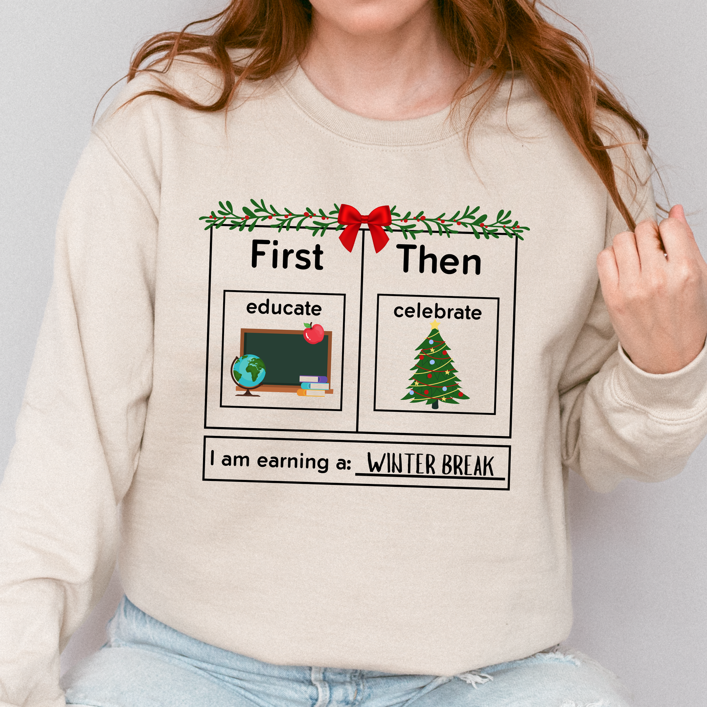 First Educate Then Celebrate Christmas Teacher Sweatshirt