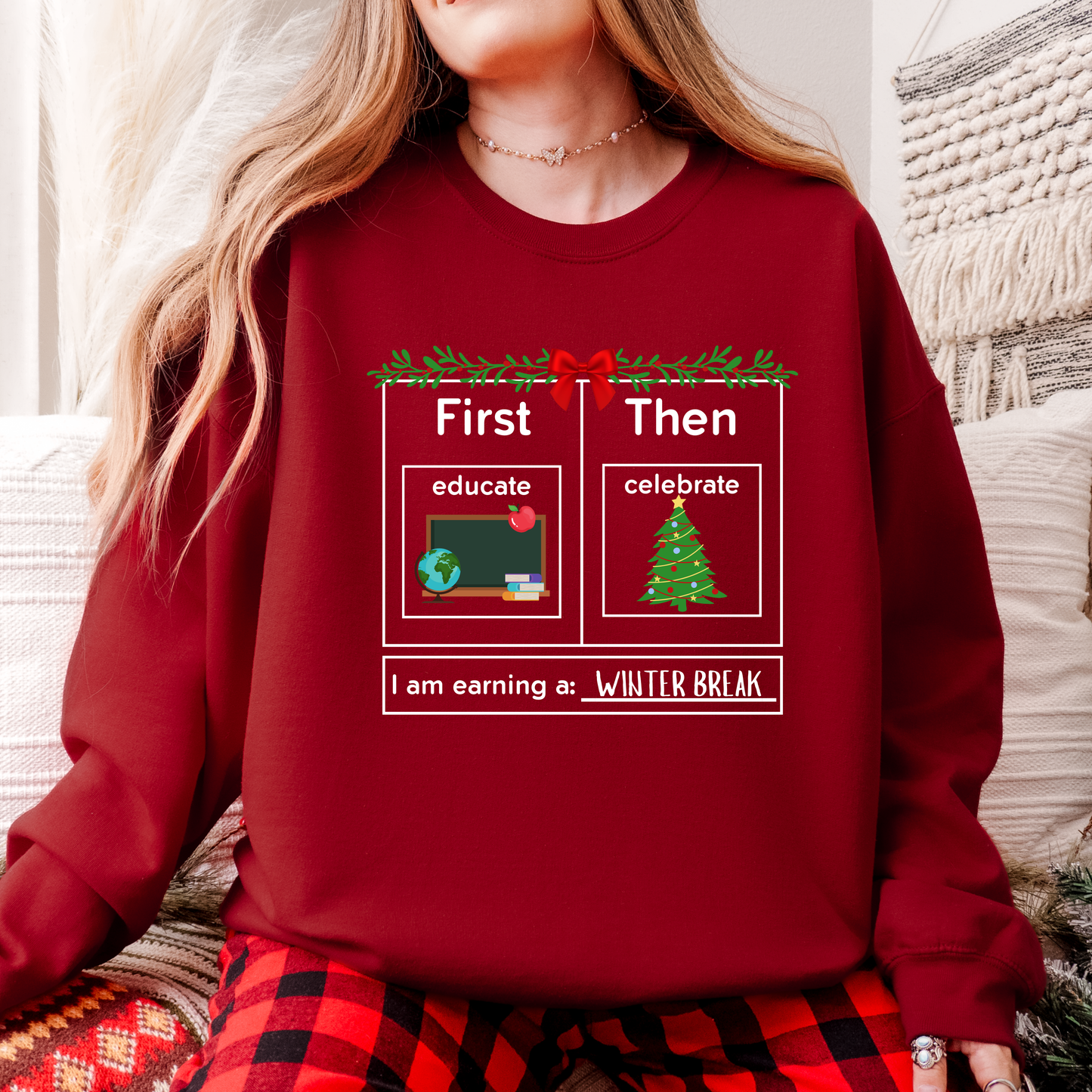 First Educate Then Celebrate Christmas Teacher Sweatshirt