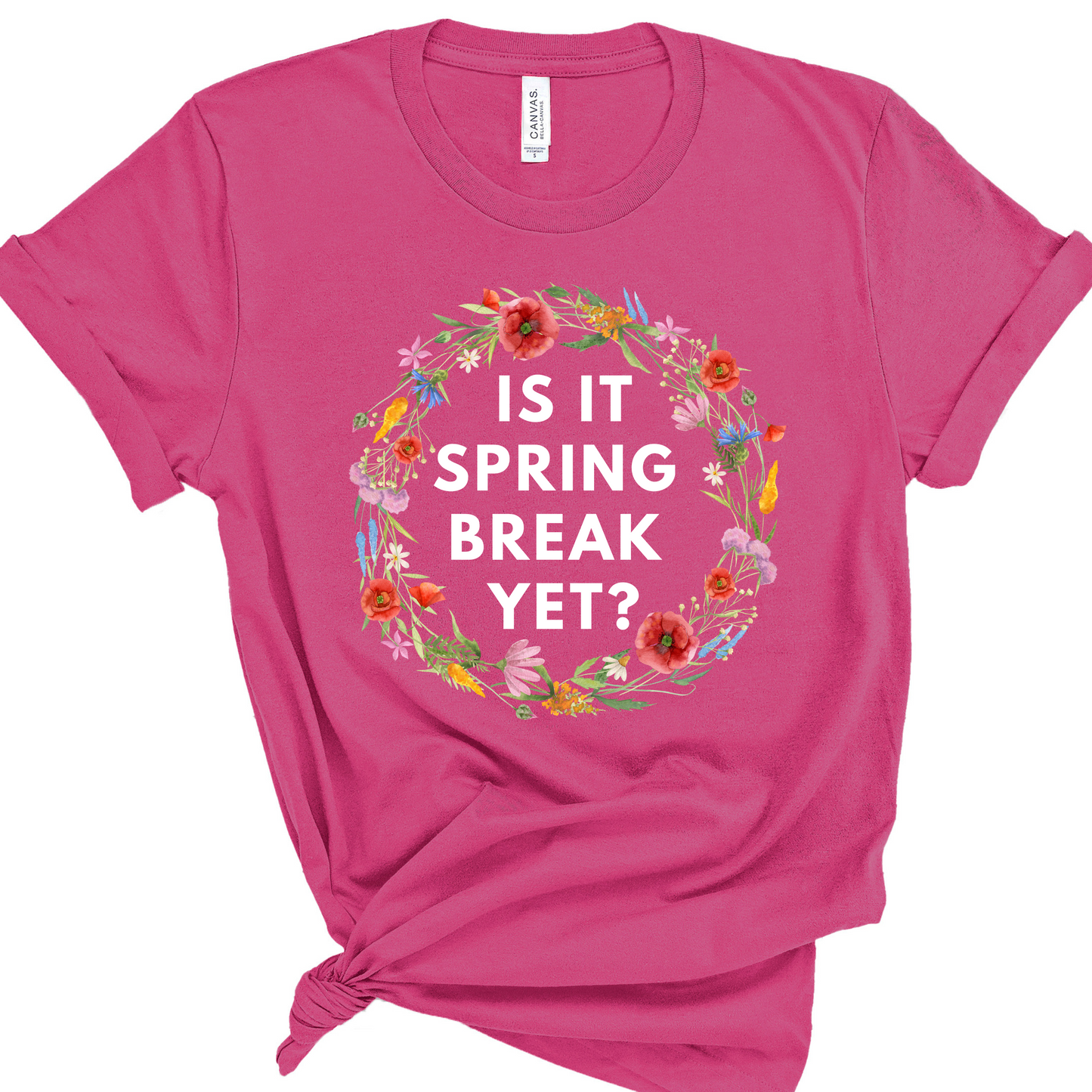 Is It Spring Break Yet? Teacher Shirt