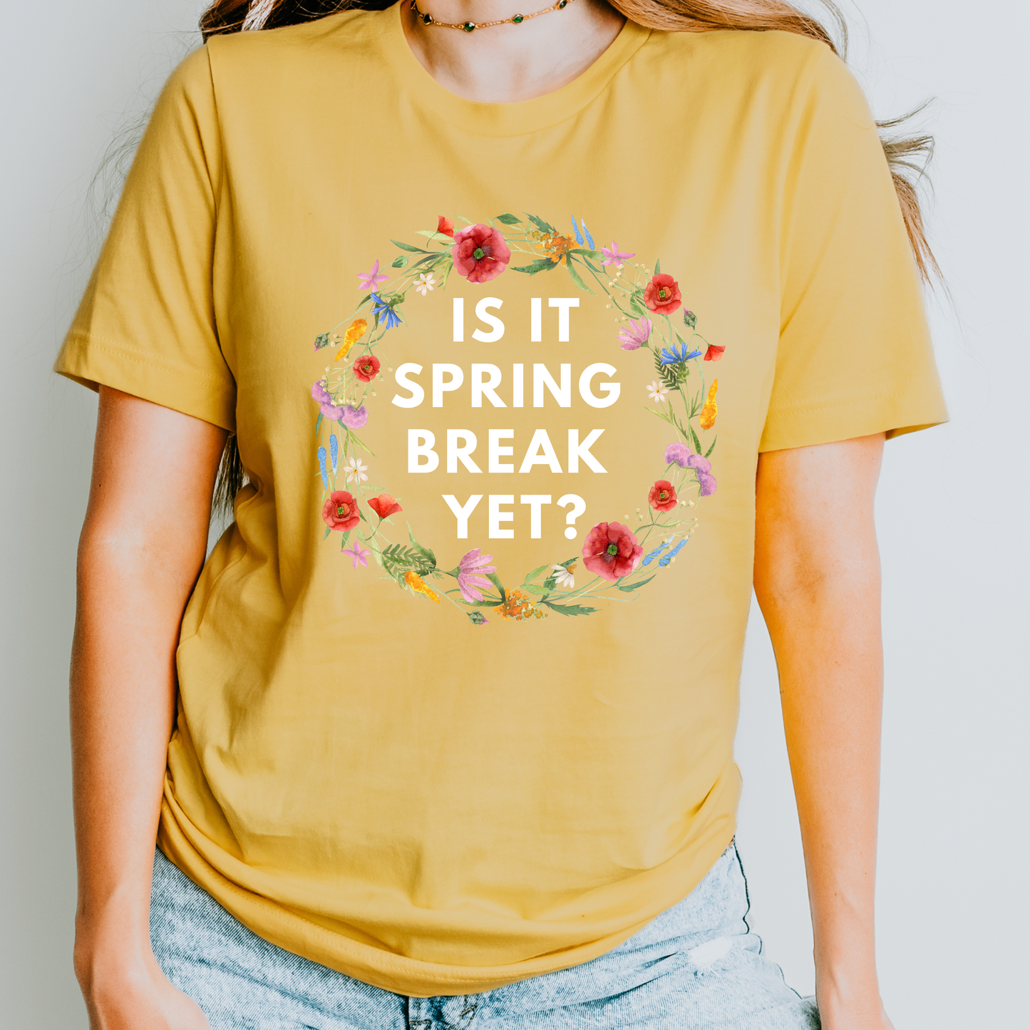 Is It Spring Break Yet? Teacher Shirt