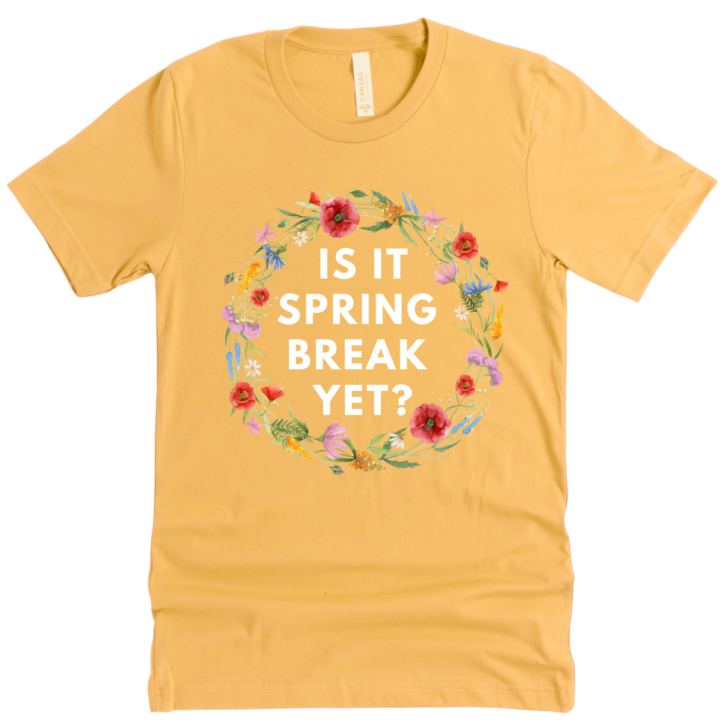 Is It Spring Break Yet? Teacher Shirt