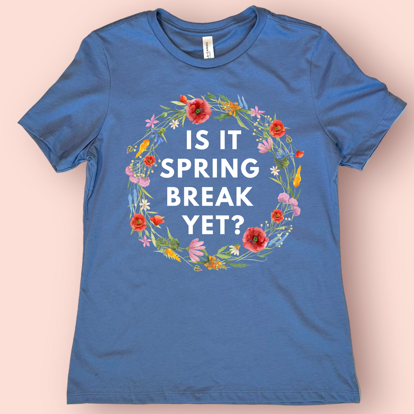 Is It Spring Break Yet? Teacher Shirt