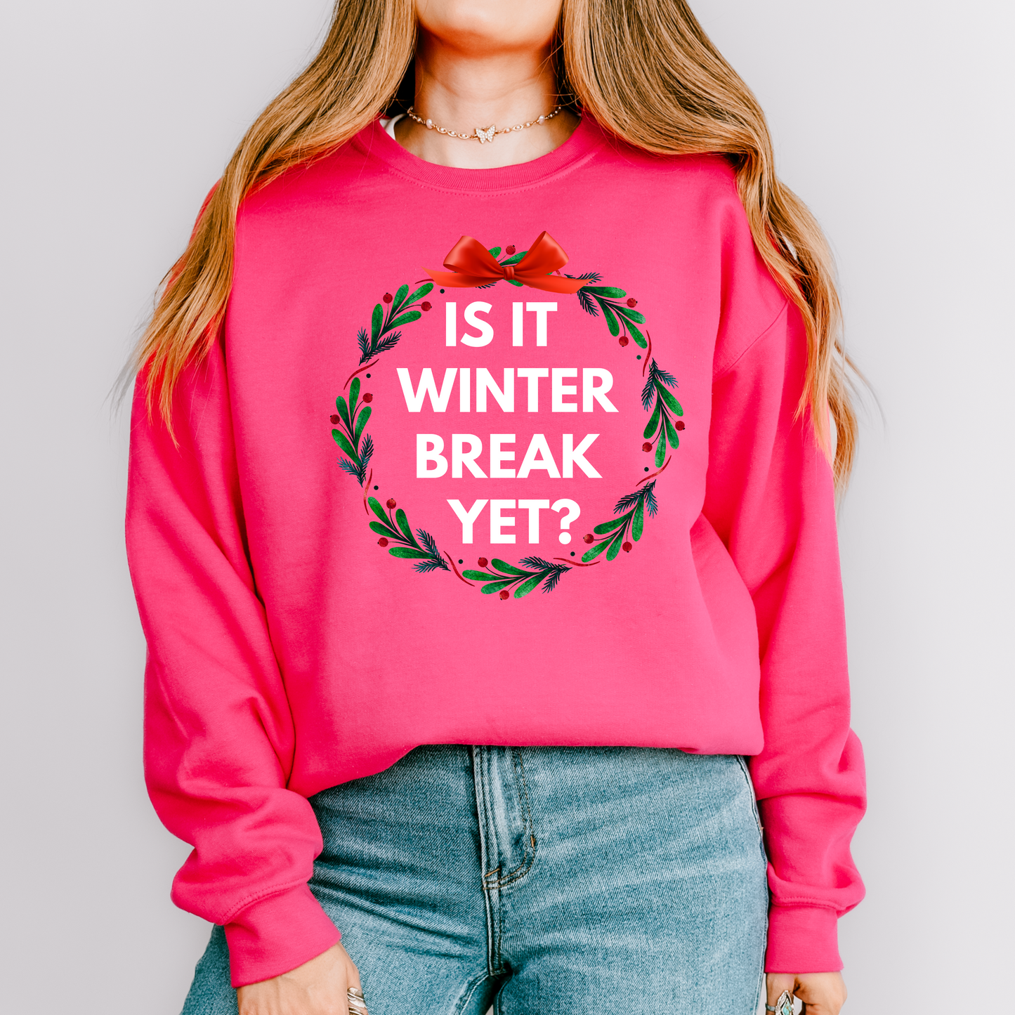 Is it winter break yet teacher crewneck sweatshirt
