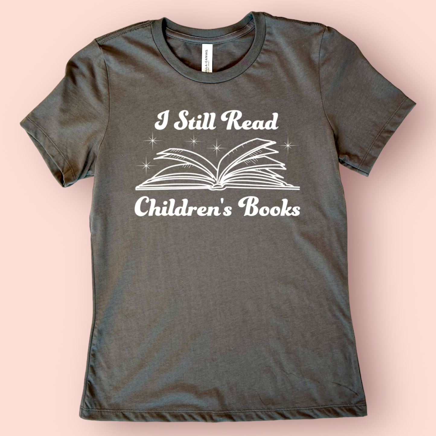 I Still Read Children’s Books Shirt