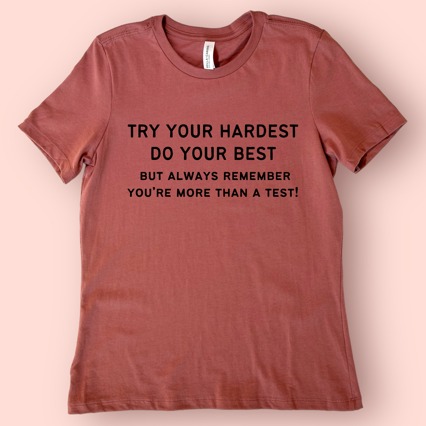 Do Your Best - Teacher Testing Shirt