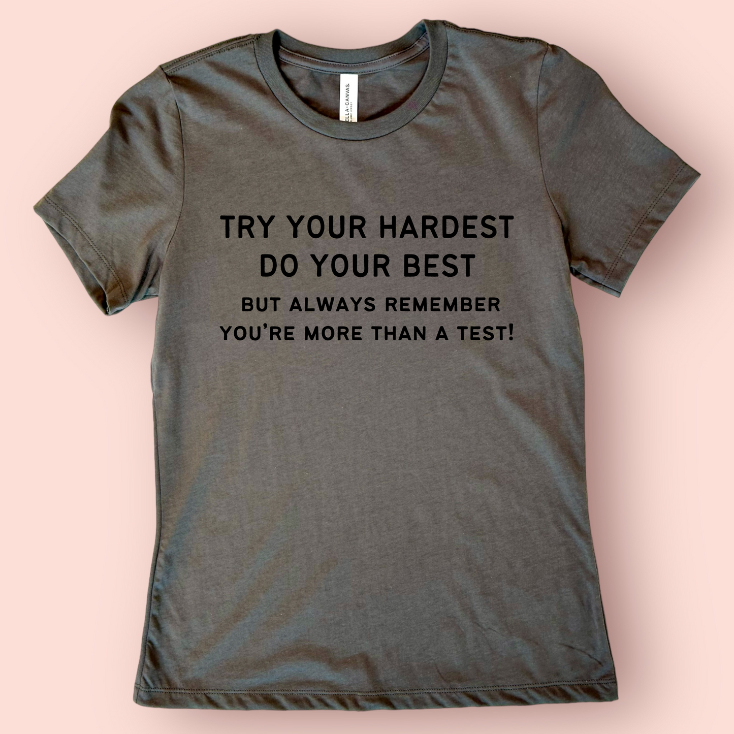 Do Your Best - Teacher Testing Shirt