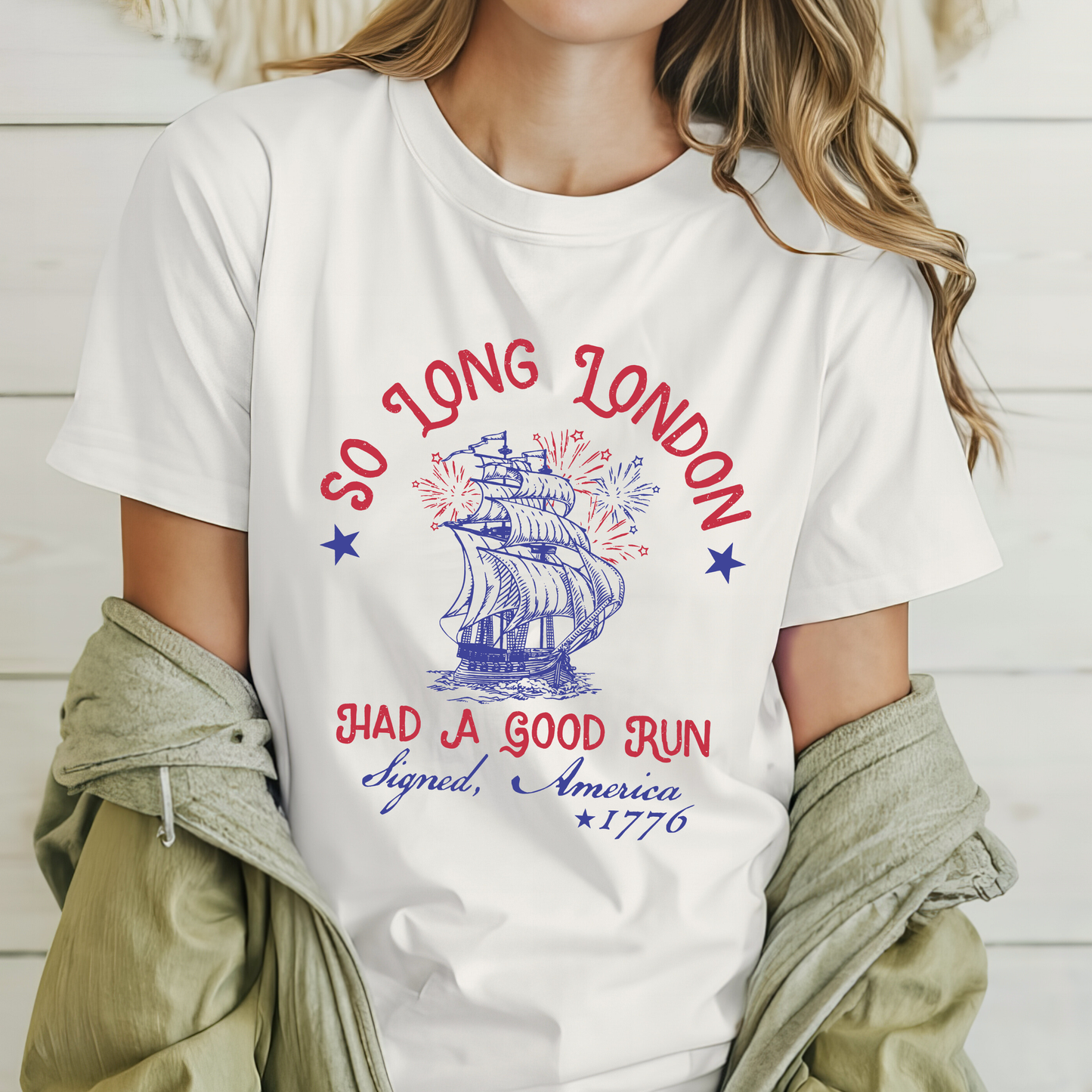 So Long London Had a Good Run Patriotic Shirt | Vintage Independence Day Graphic Tee