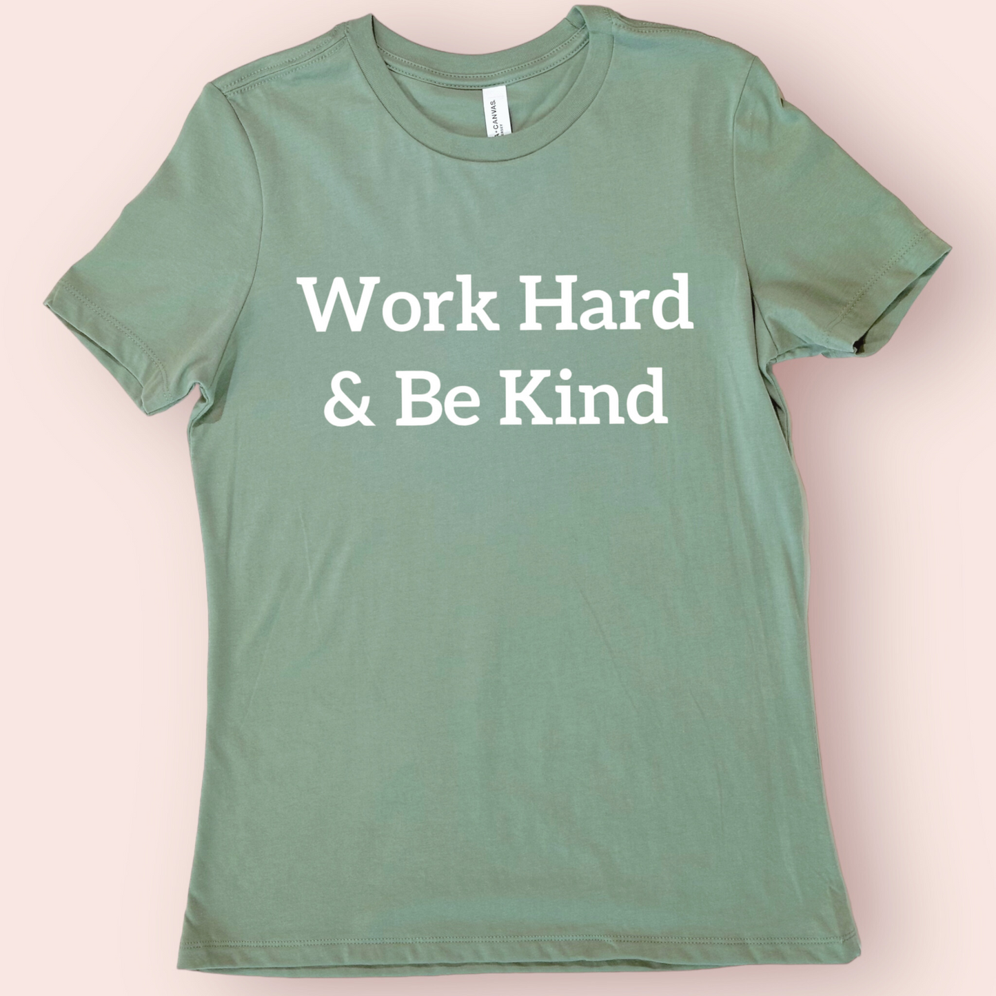 Word Hard & Be Kind Shirt