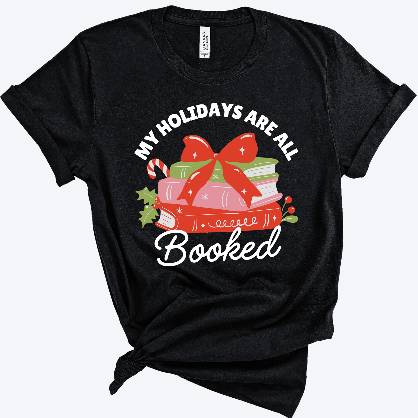 My Holidays Are All Booked Christmas Teacher Shirt