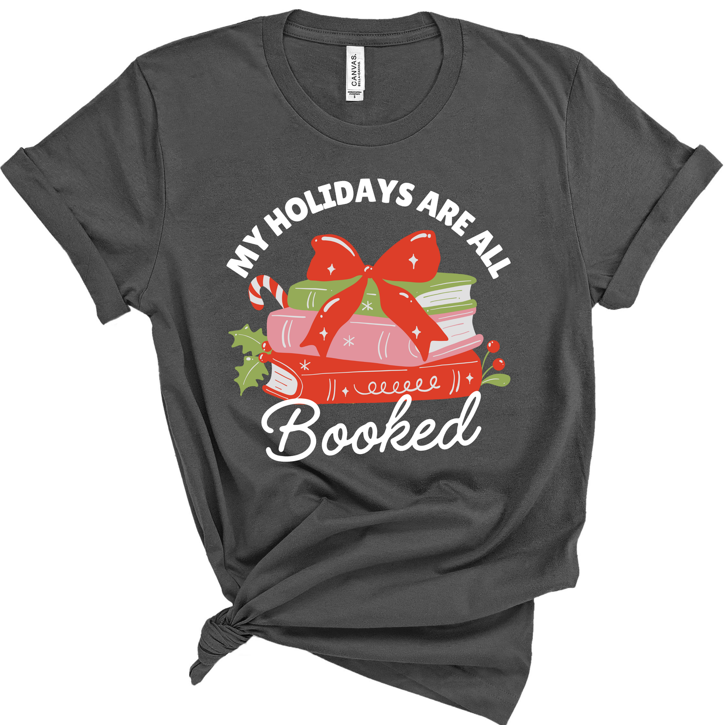 My Holidays Are All Booked Christmas Teacher Shirt