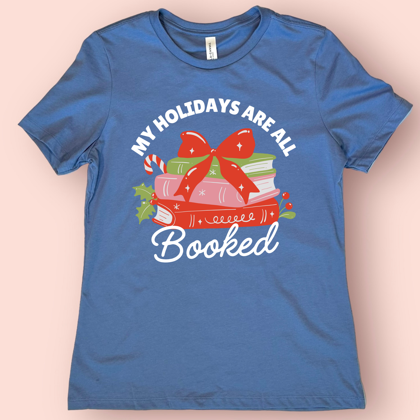 My Holidays Are All Booked Christmas Teacher Shirt