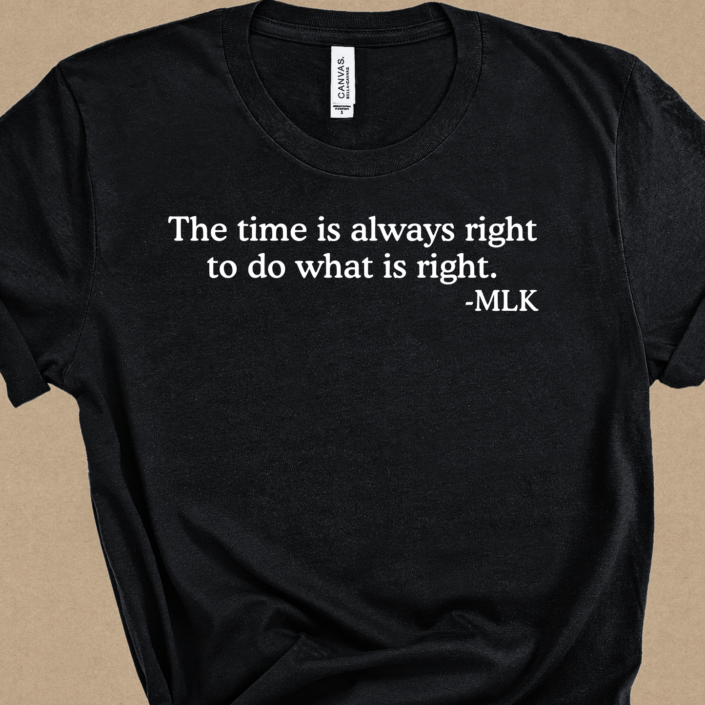 The Time Is Always Right Quote Tee
