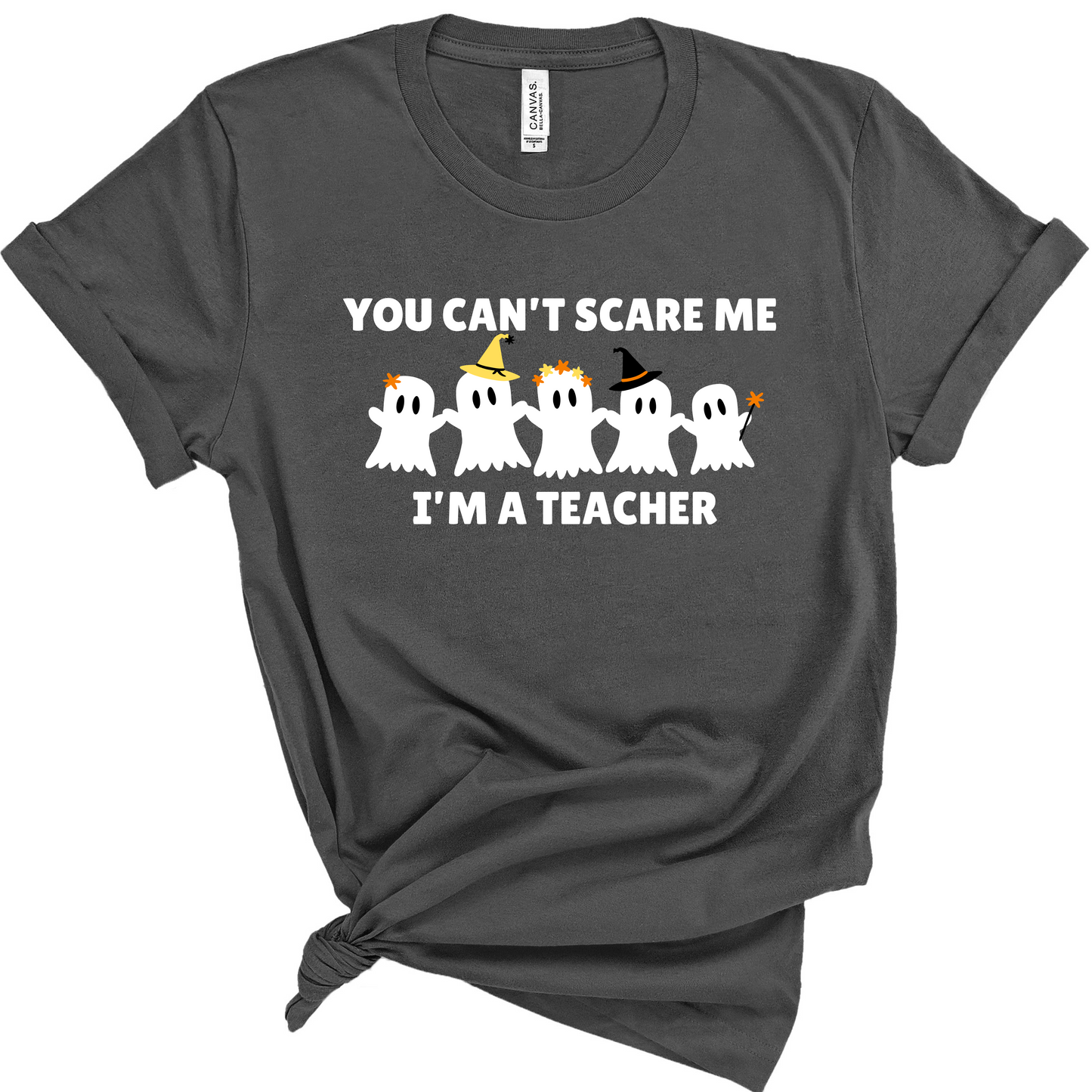 You Can't Scare Me I'm a Teacher Halloween Shirt