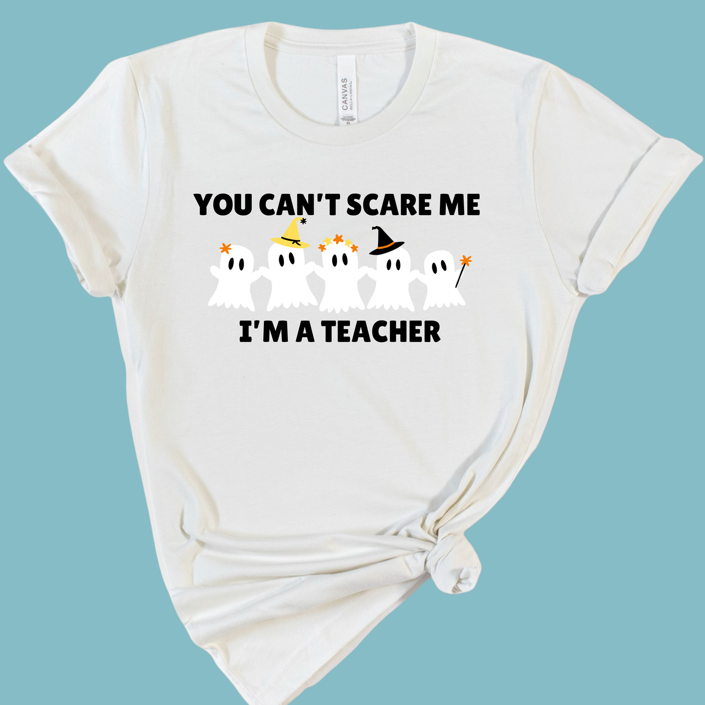 You Can't Scare Me I'm a Teacher Halloween Shirt