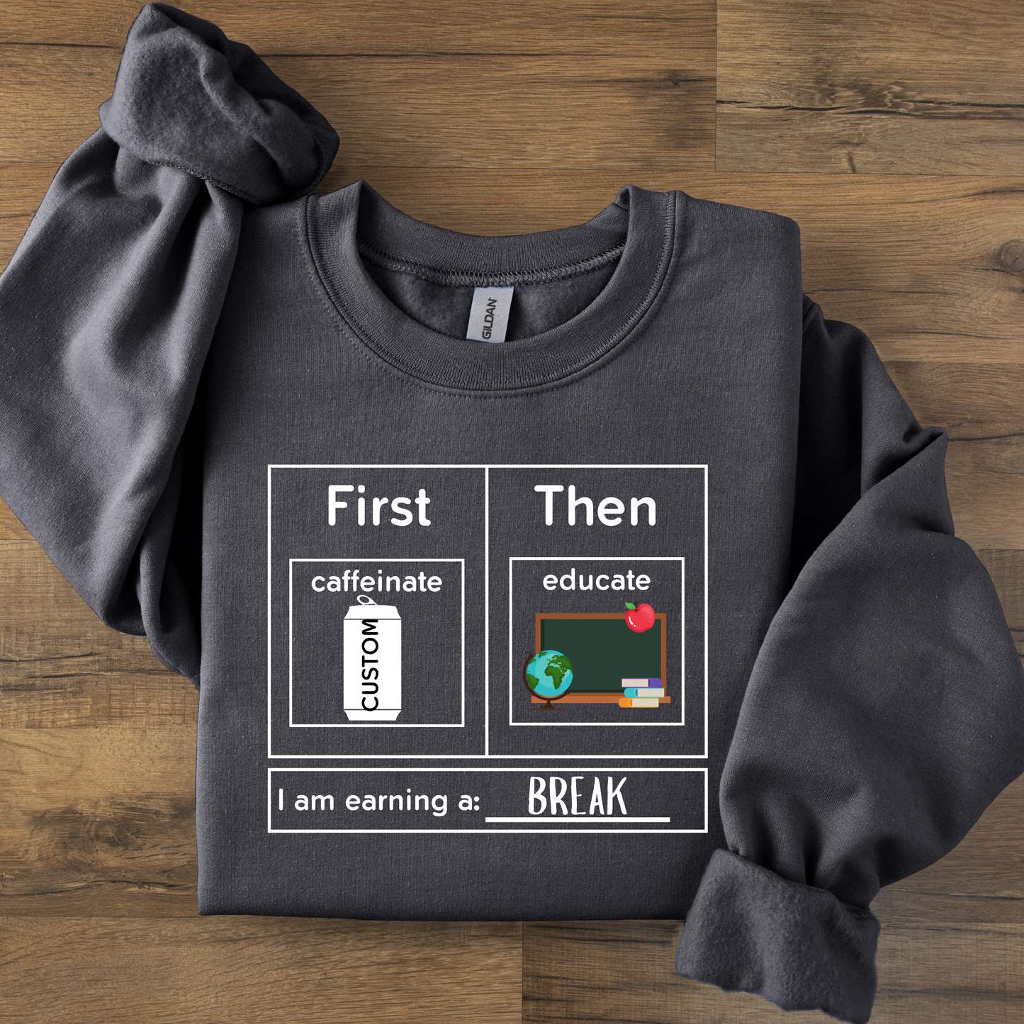 Custom First Caffeinate Then Educate Teacher Sweatshirt