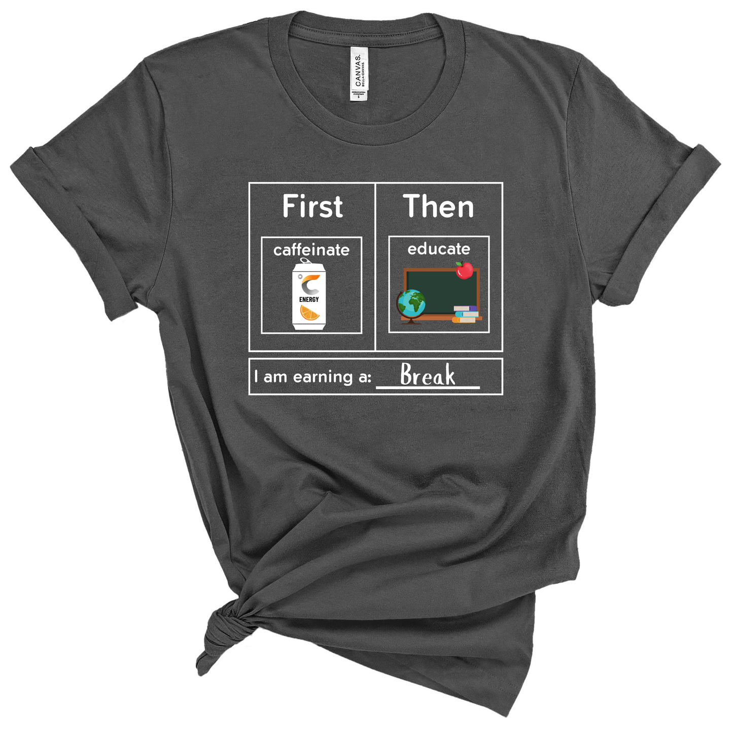 First Caffeinate Then Educate Teacher T-Shirt Energy Drink