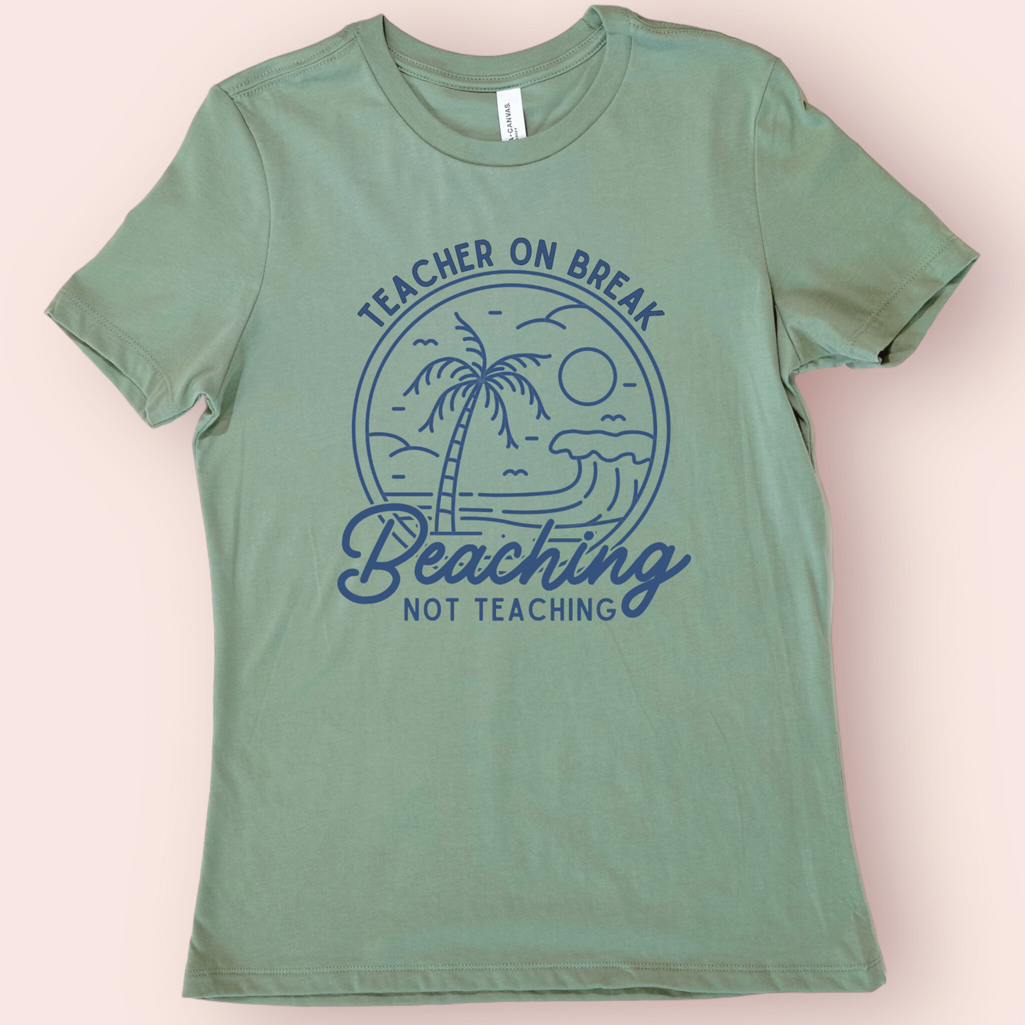 Beaching Not Teaching Shirt – Teacher Summer Break T-Shirt