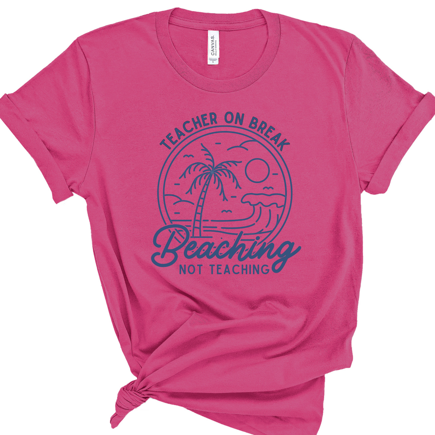 Beaching Not Teaching Shirt – Teacher Summer Break T-Shirt