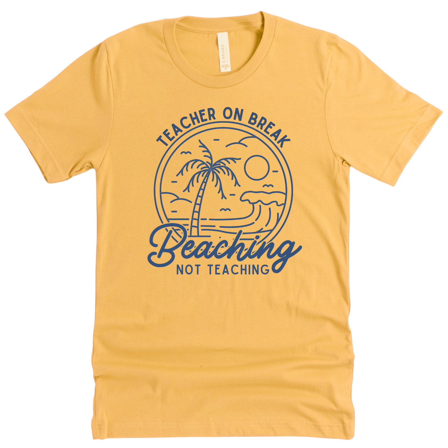 Beaching Not Teaching Shirt – Teacher Summer Break T-Shirt