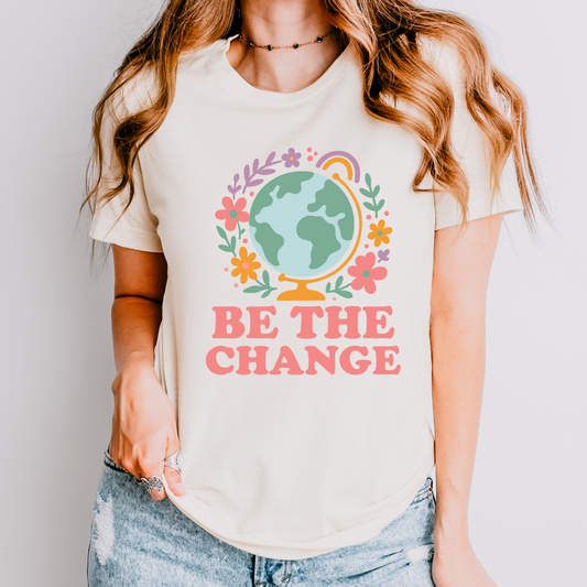 Be the Change Teacher Shirt | Inspirational Teacher Tee