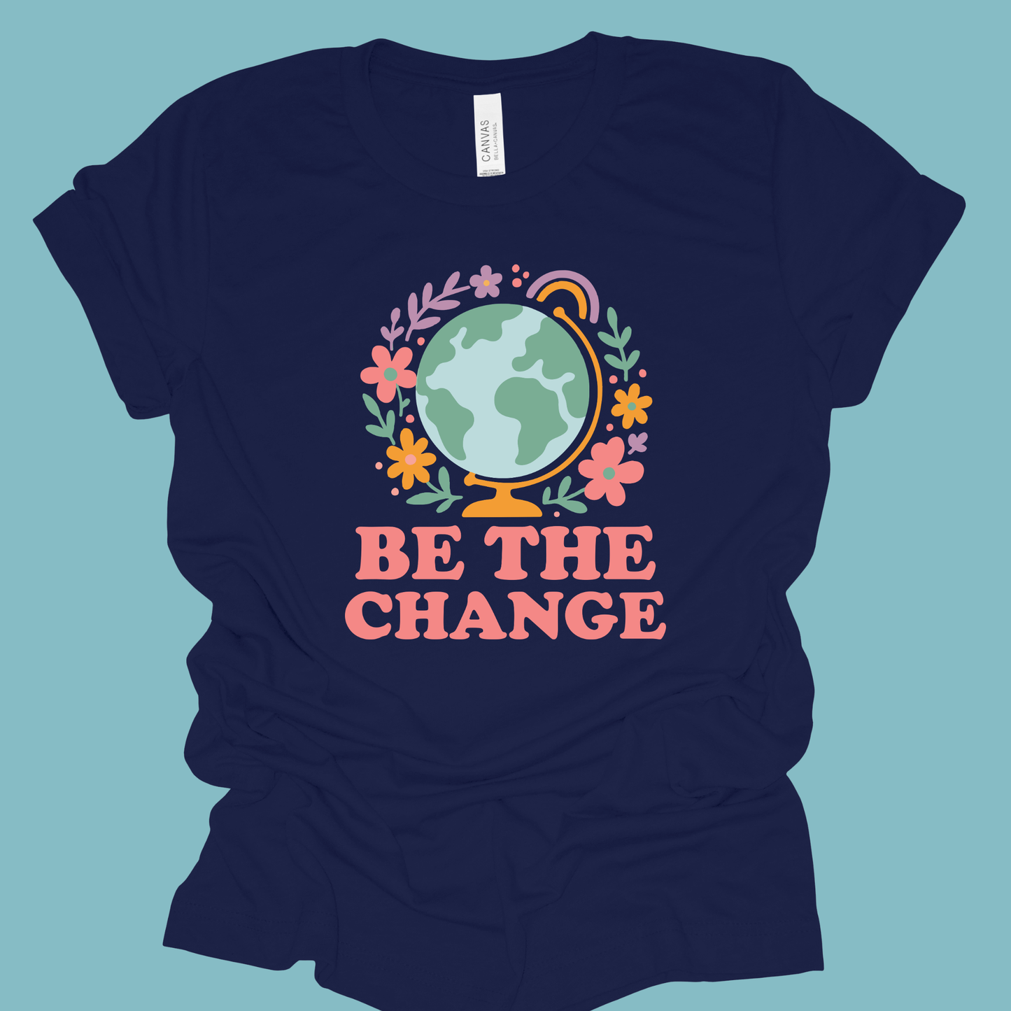Be the Change Teacher Shirt | Inspirational Teacher Tee