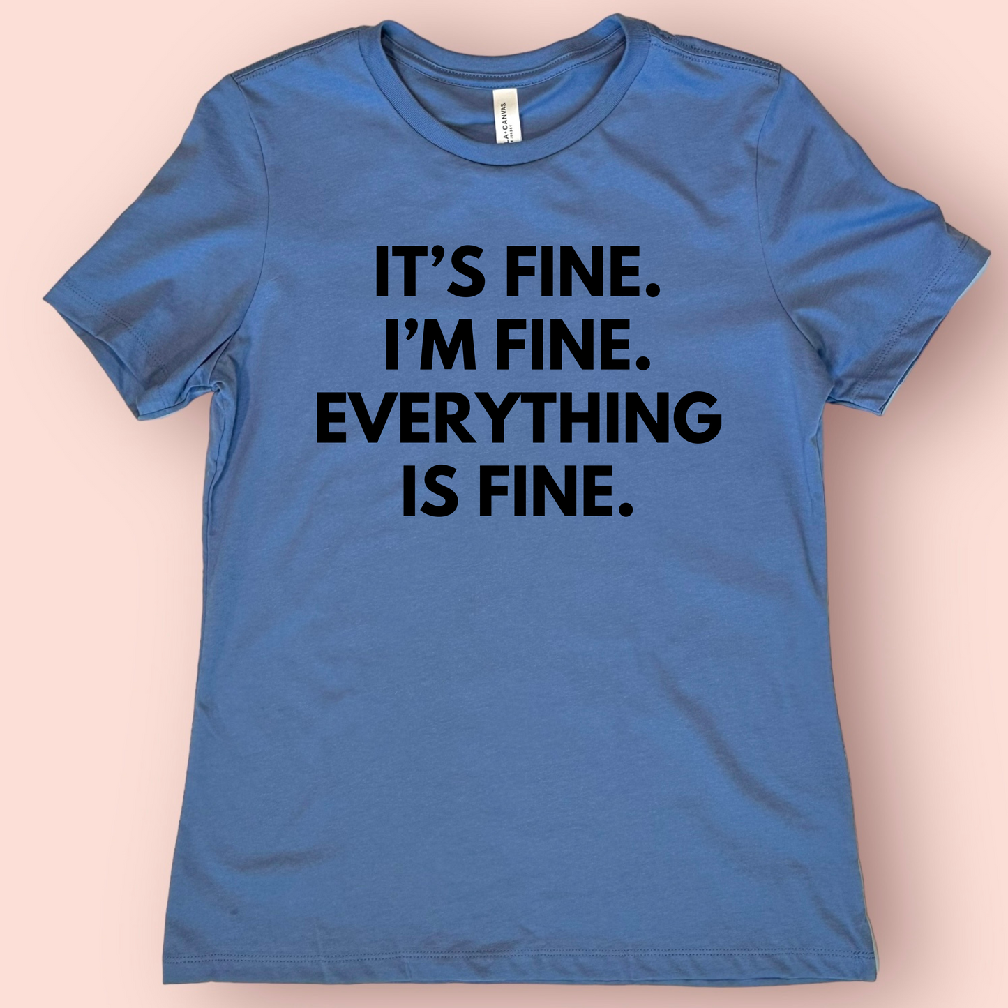 It's Fine, Everything is Fine Shirt