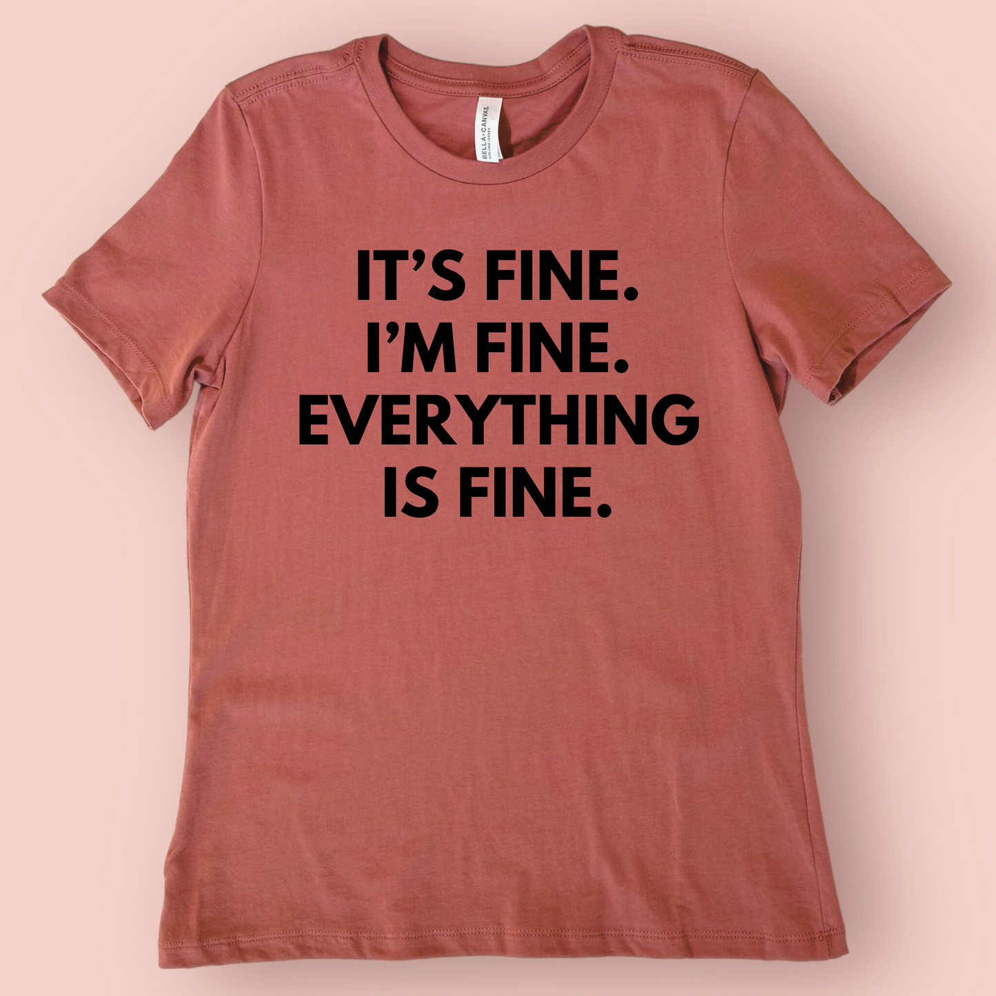 It's Fine, Everything is Fine Shirt