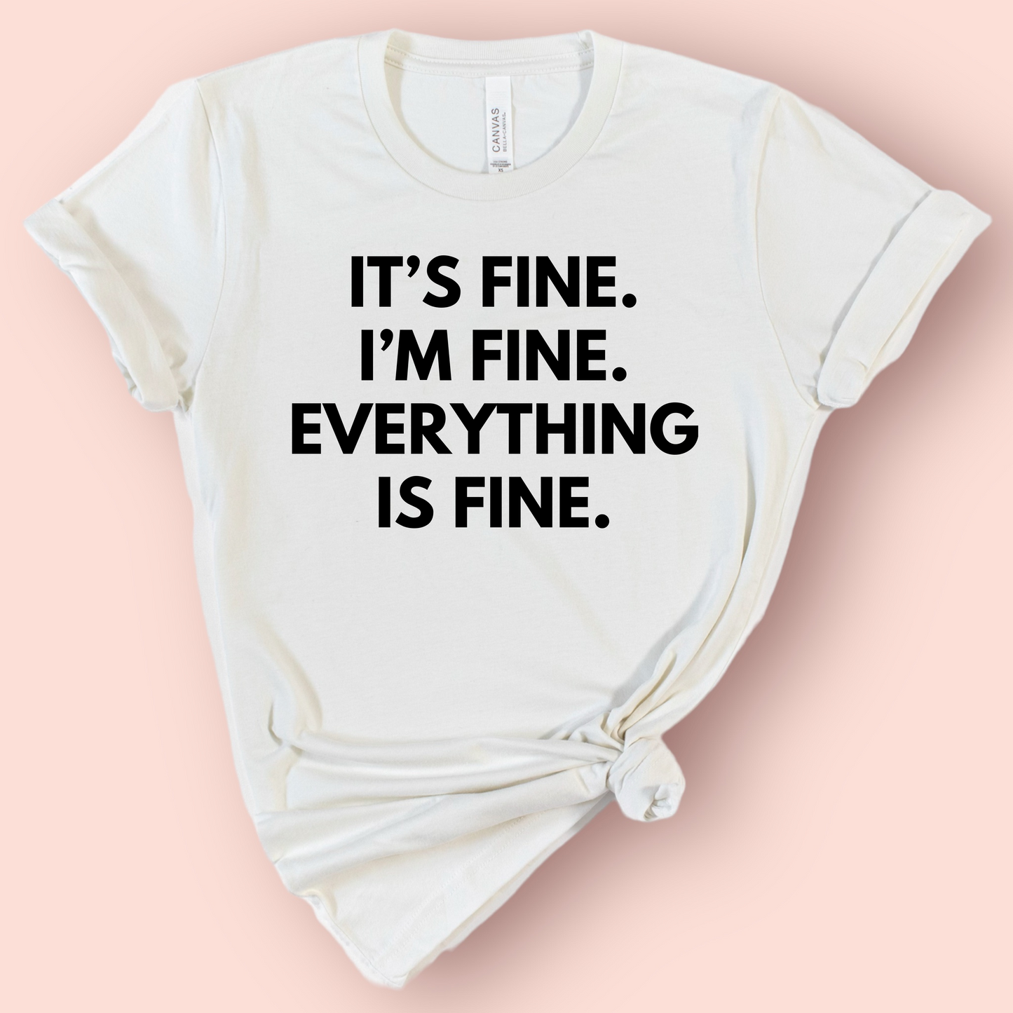 It's Fine, Everything is Fine Shirt