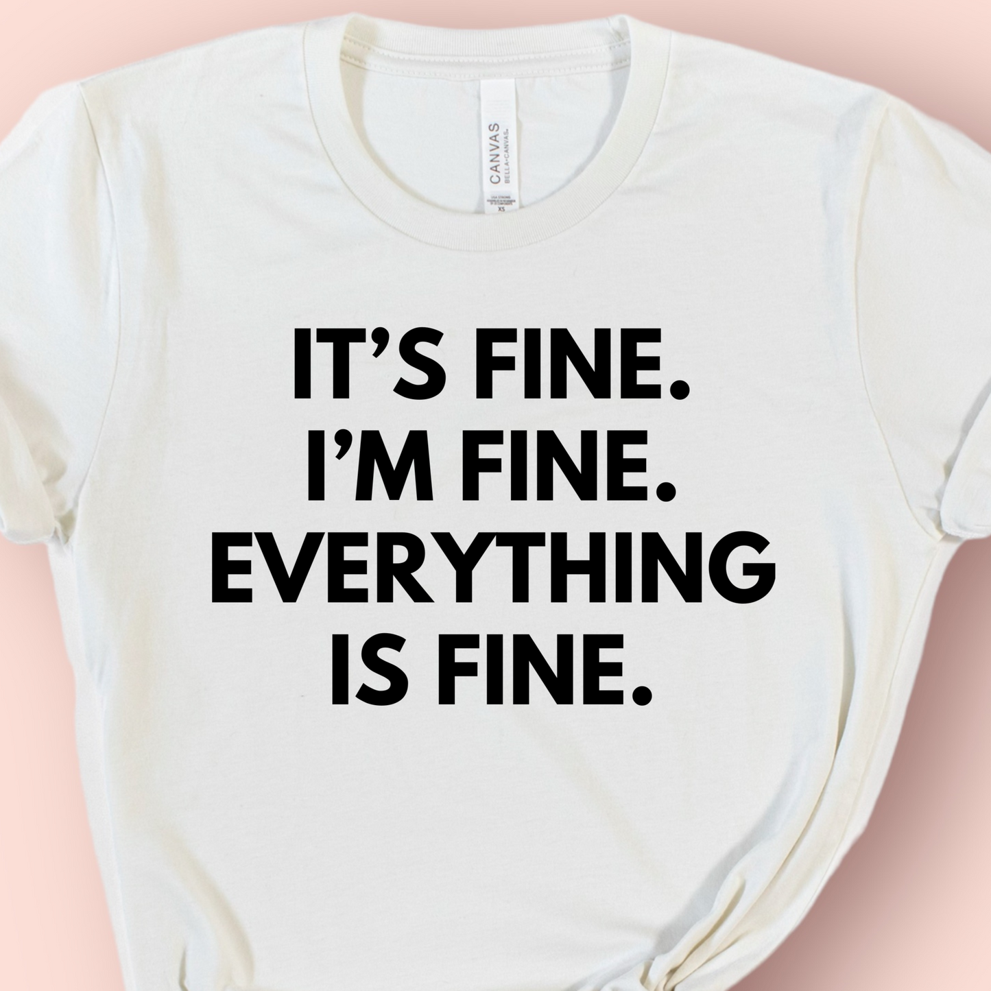 It's Fine, Everything is Fine Shirt