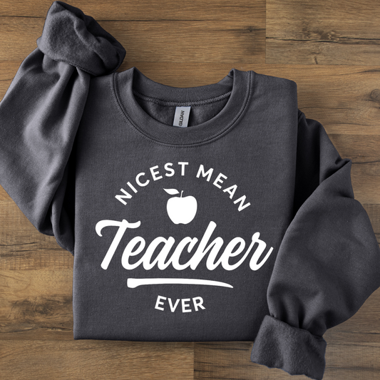 Nicest Mean Teacher Crewneck Sweatshirt