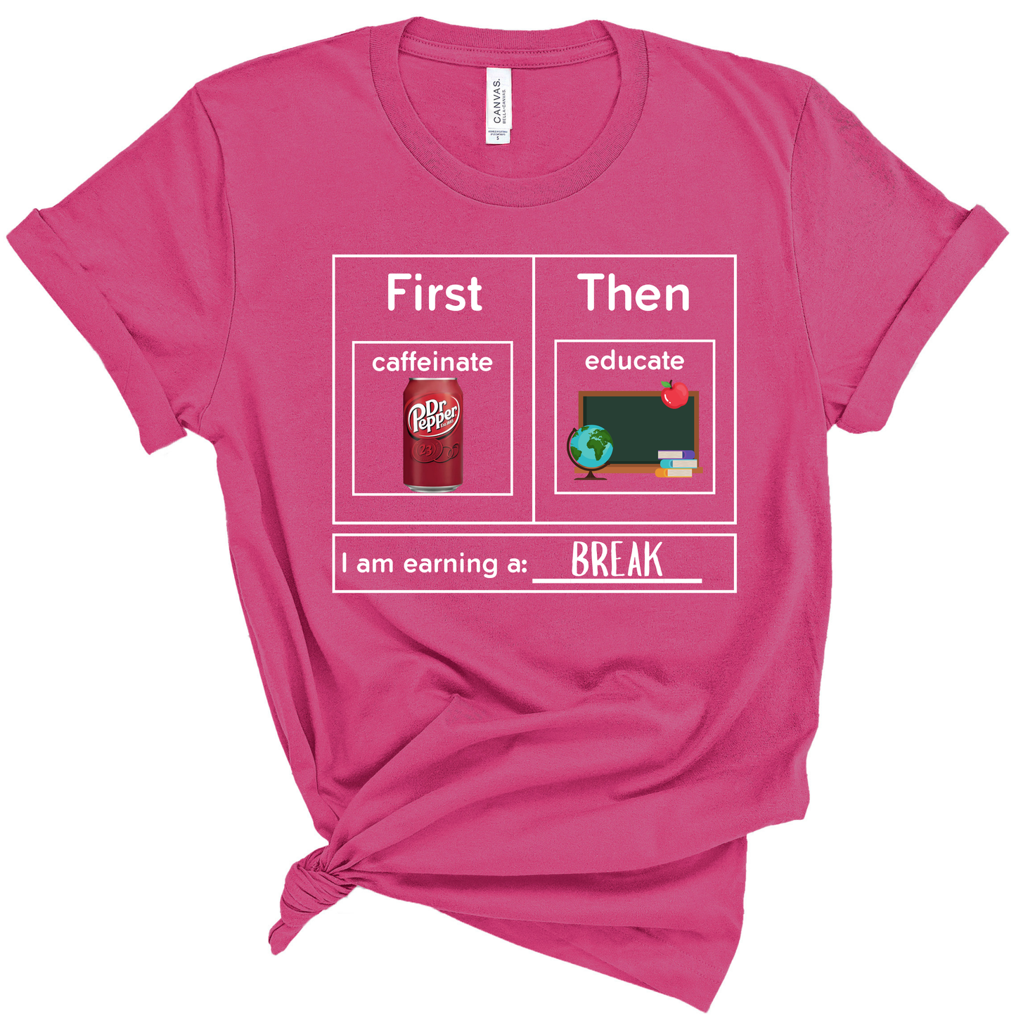 First Caffeinate Then Educate Teacher T-Shirt Dr. Pepper