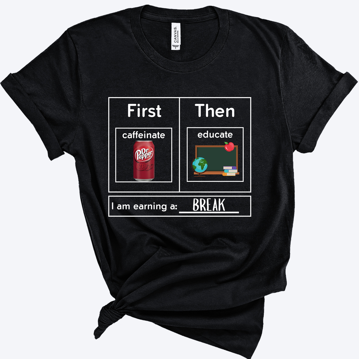 First Caffeinate Then Educate Teacher T-Shirt Dr. Pepper