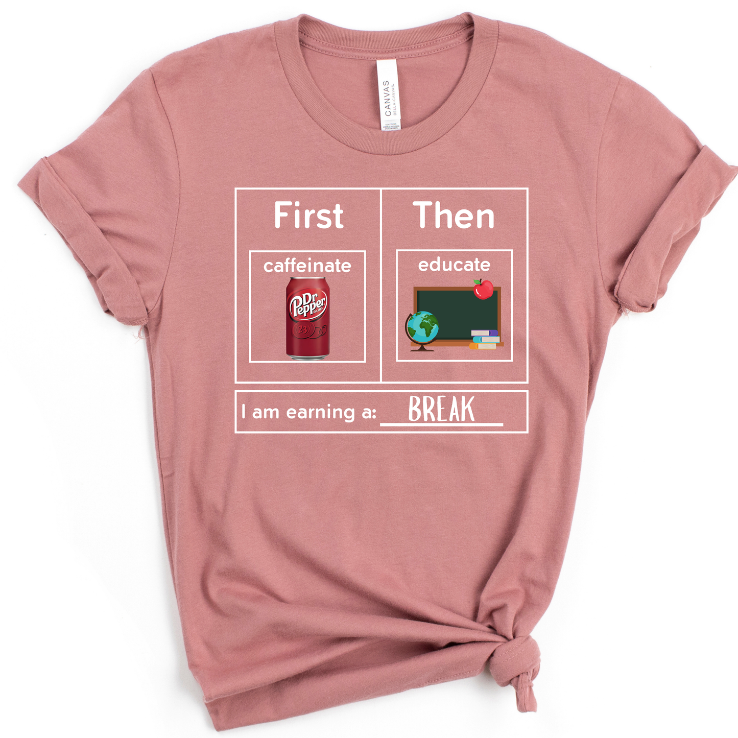 First Caffeinate Then Educate Teacher T-Shirt Dr. Pepper