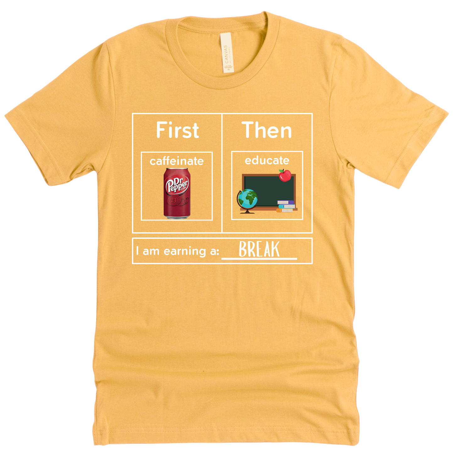 First Caffeinate Then Educate Teacher T-Shirt Dr. Pepper