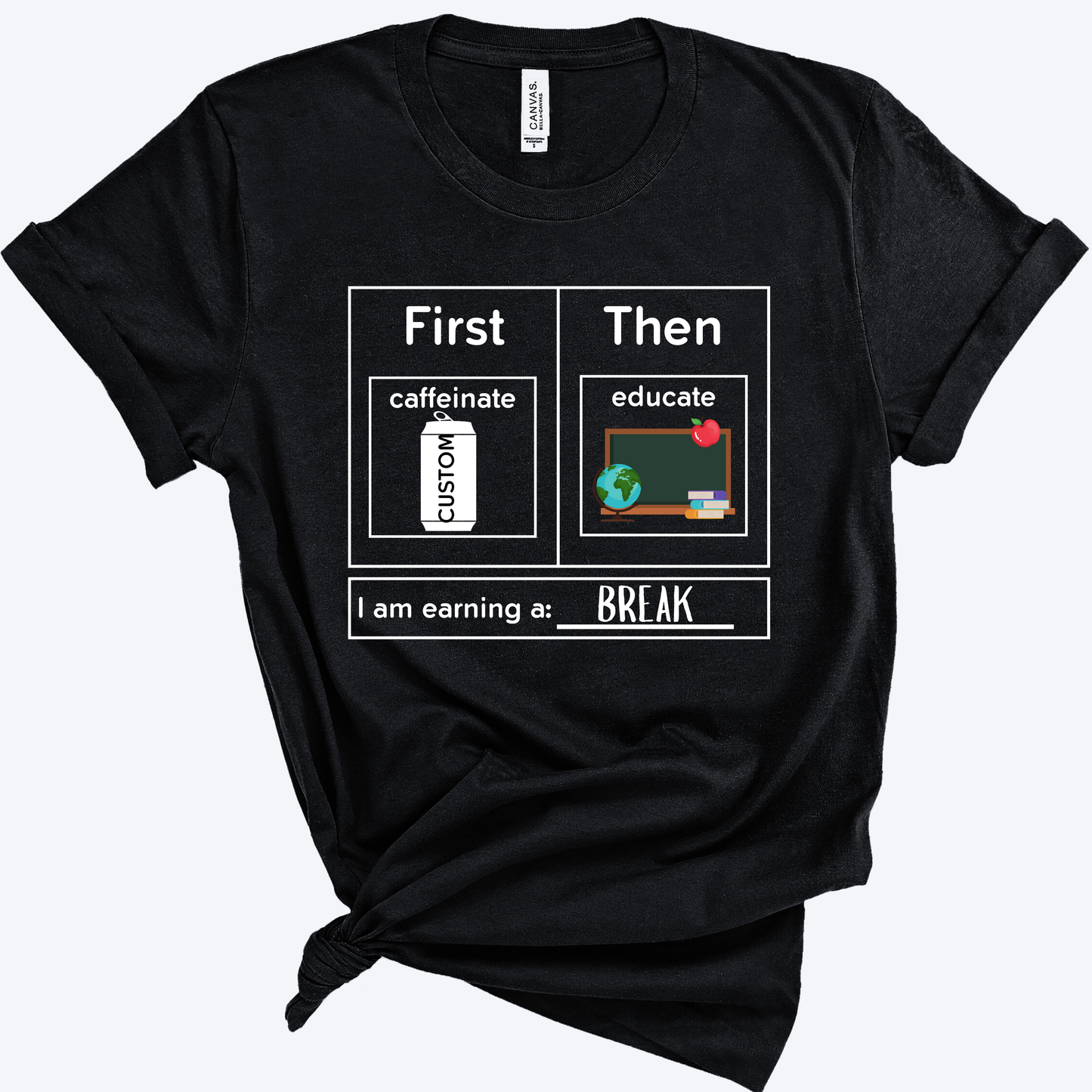 First Caffeinate Then Educate Teacher T-Shirt Custom Choose Your Beverage