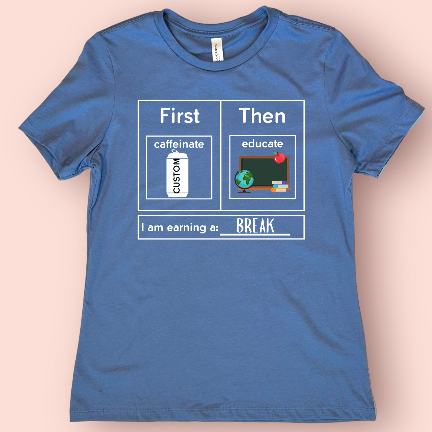 First Caffeinate Then Educate Teacher T-Shirt Custom Choose Your Beverage