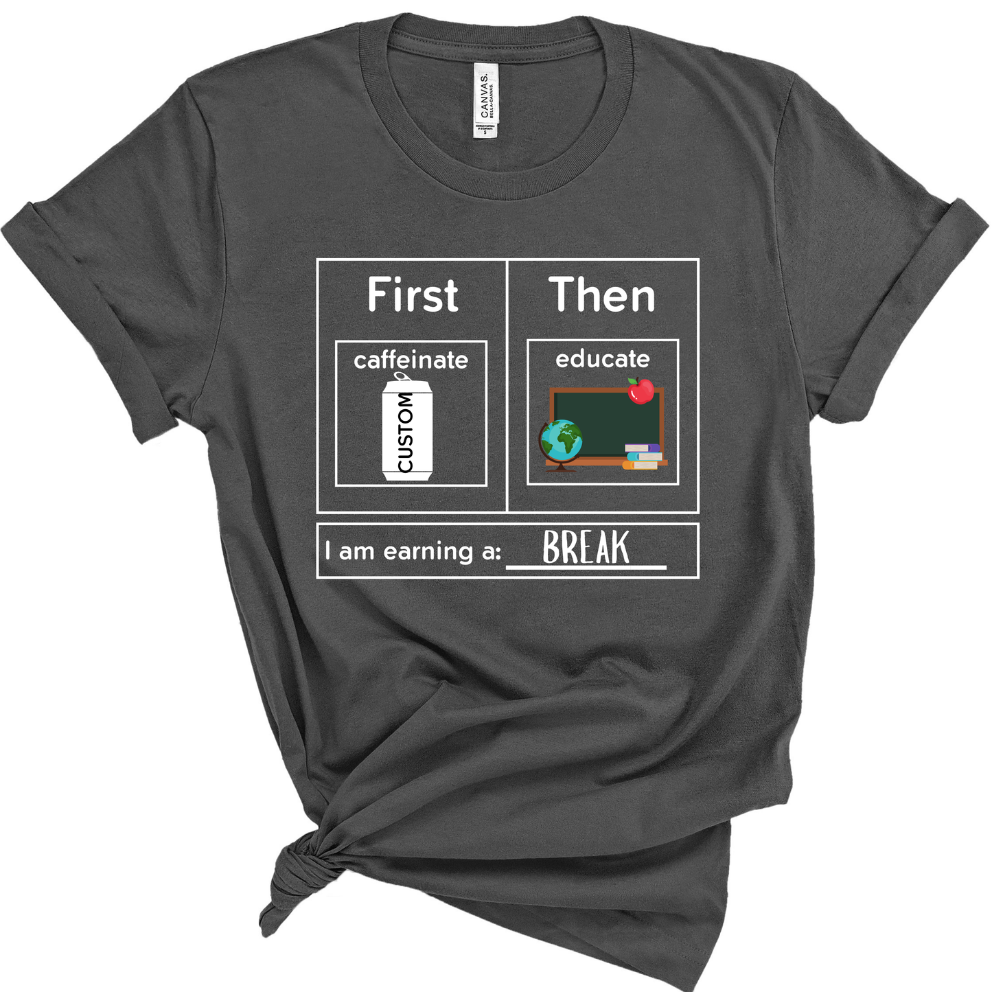 First Caffeinate Then Educate Teacher T-Shirt Custom Choose Your Beverage