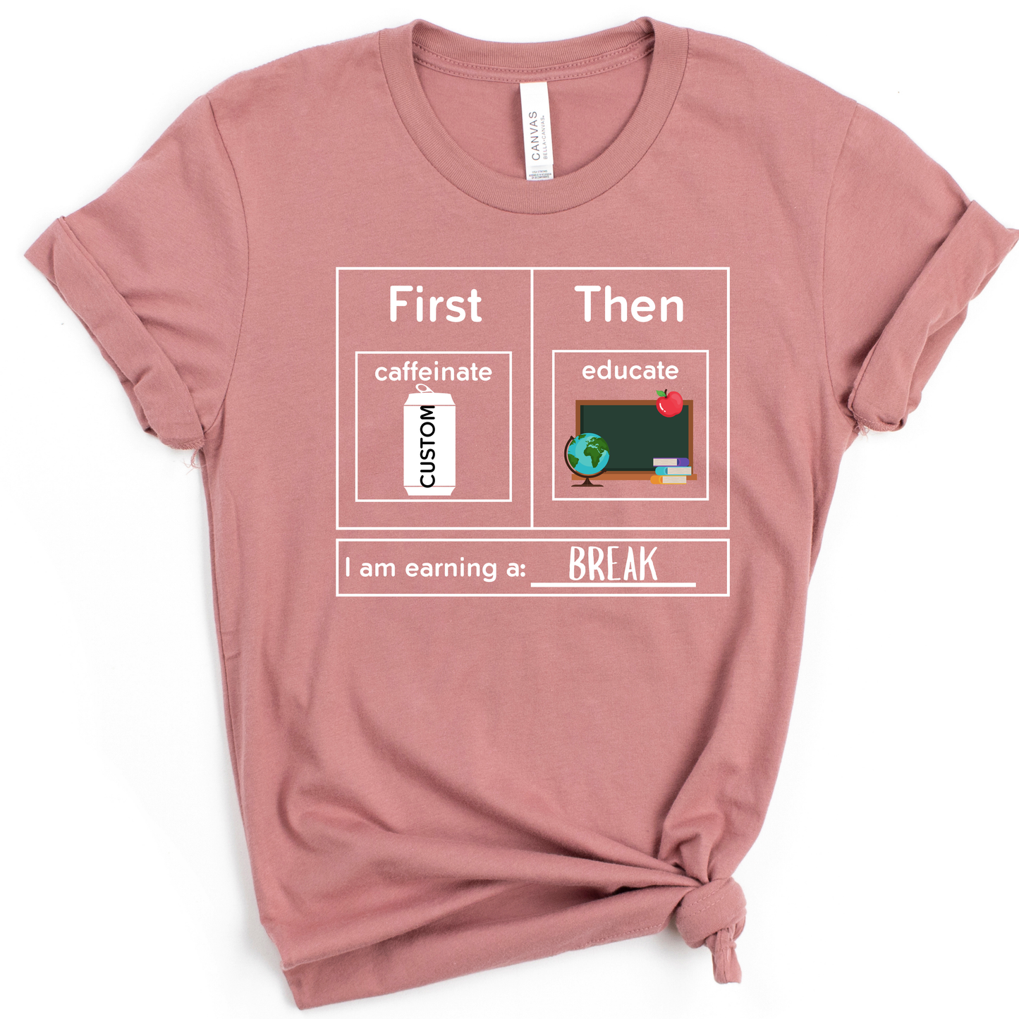 First Caffeinate Then Educate Teacher T-Shirt Custom Choose Your Beverage