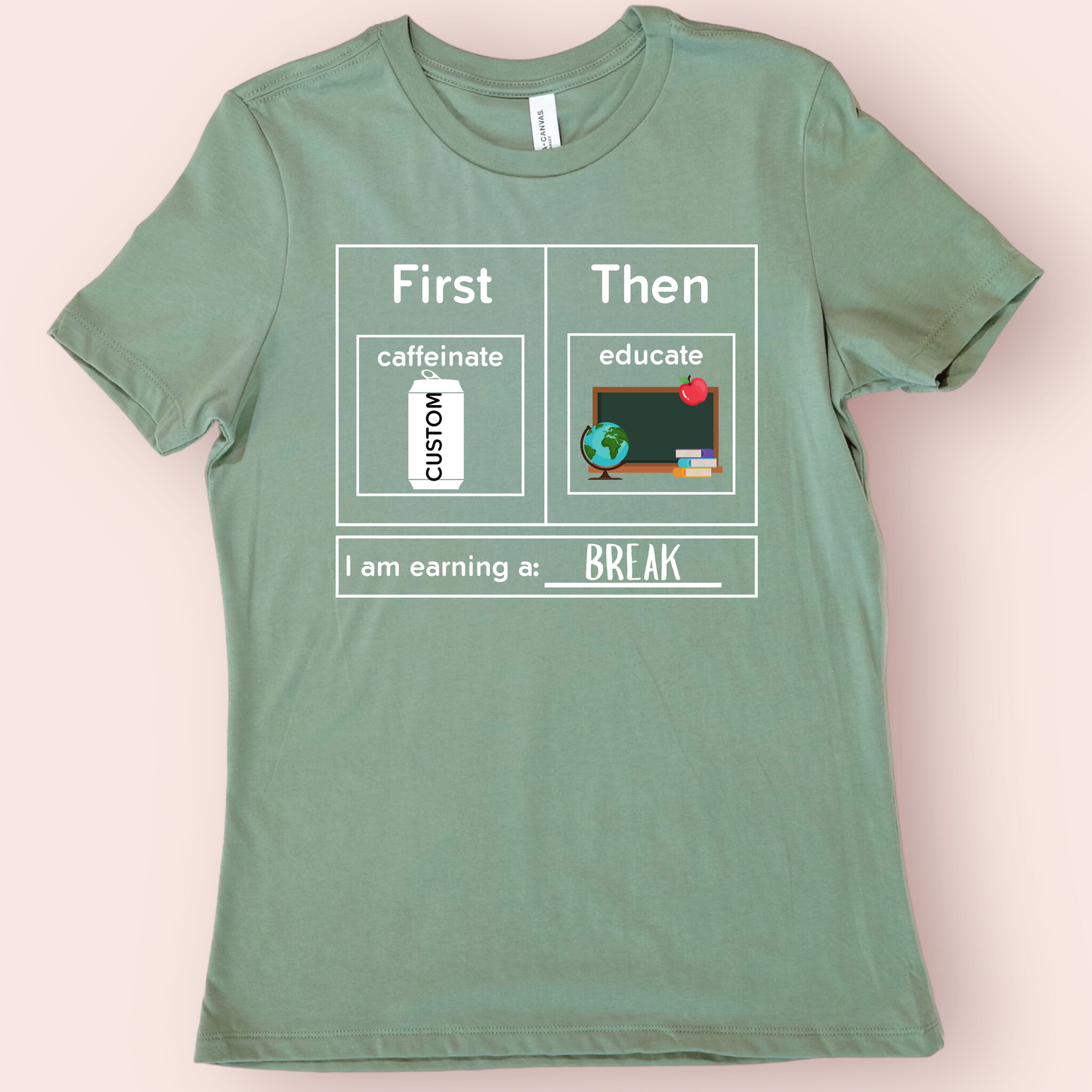 First Caffeinate Then Educate Teacher T-Shirt Custom Choose Your Beverage