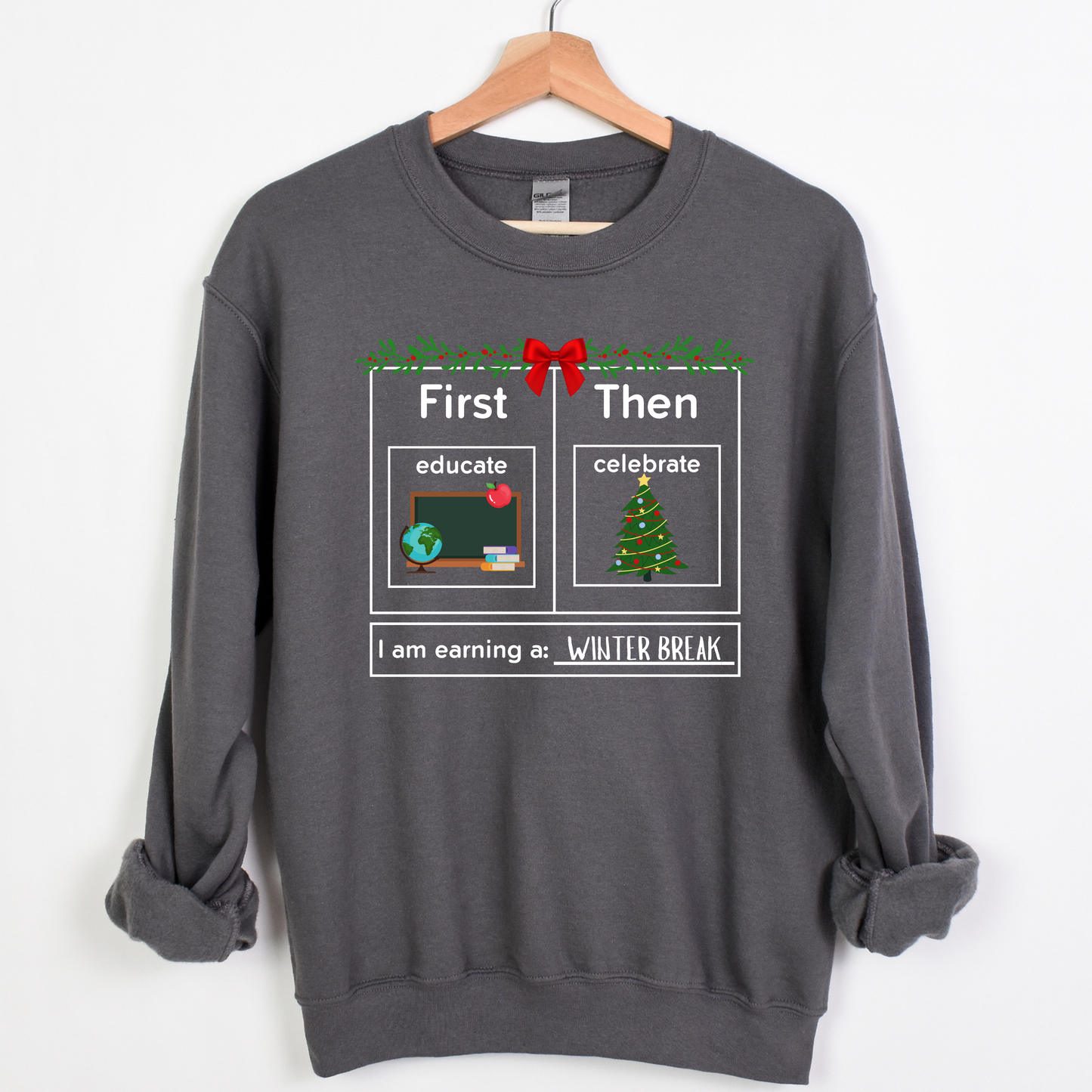 First Educate Then Celebrate Christmas Teacher Sweatshirt