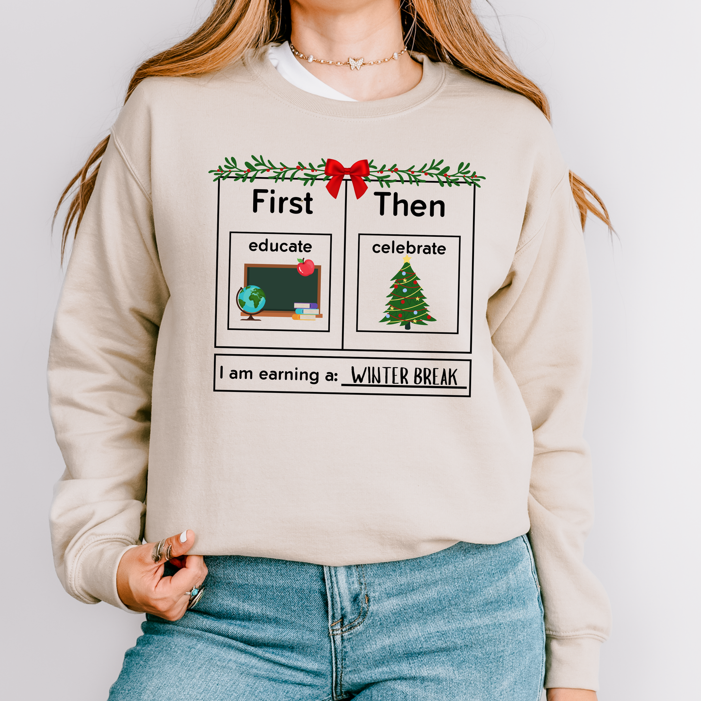 First Educate Then Celebrate Christmas Teacher Sweatshirt