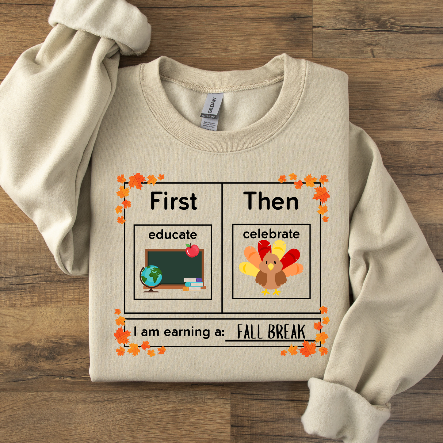 First Educate Then Celebrate Thanksgiving Teacher Sweatshirt